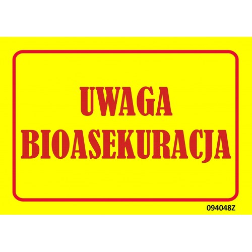 TABLICZKA - Uwaga bioasekuracja - 094048LZ